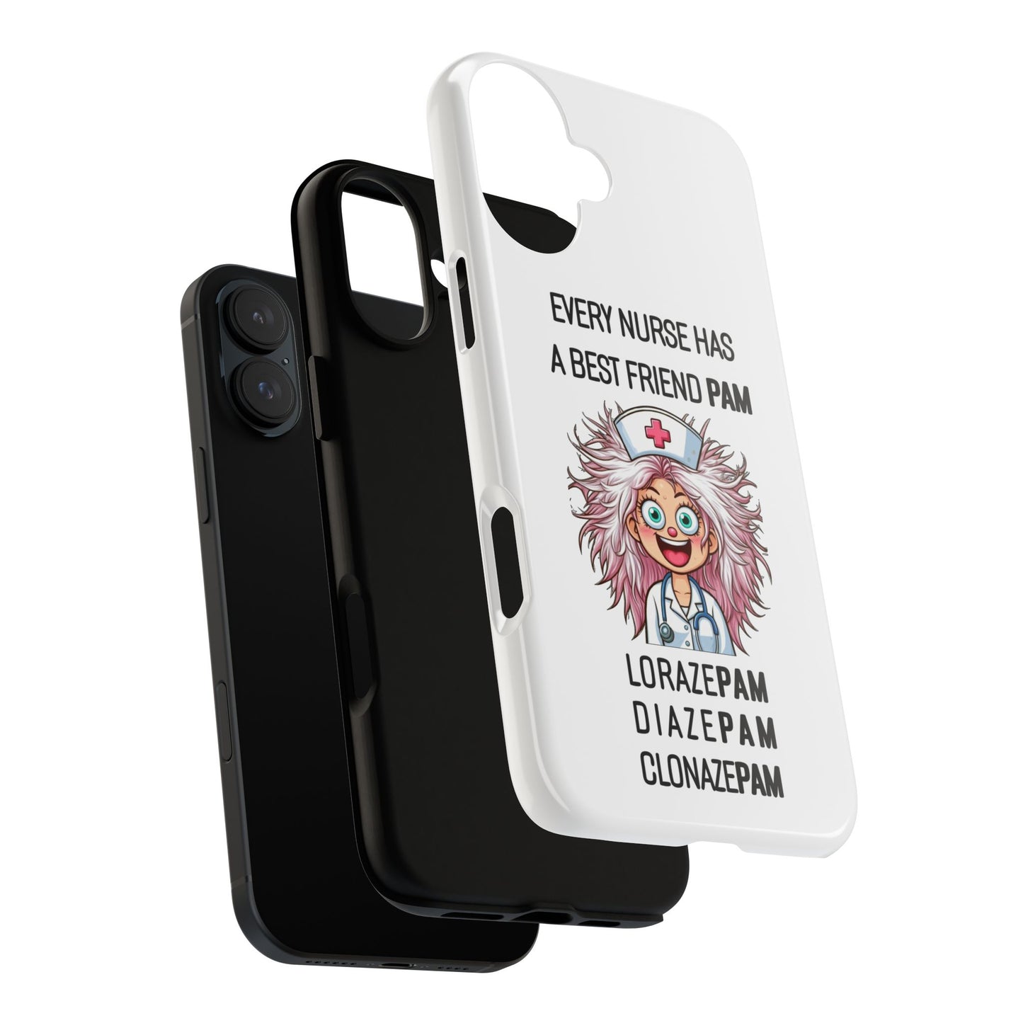 Nurse iPhone Tough Case - Every Nurse Has a Friend Named PAM Design (1) - White