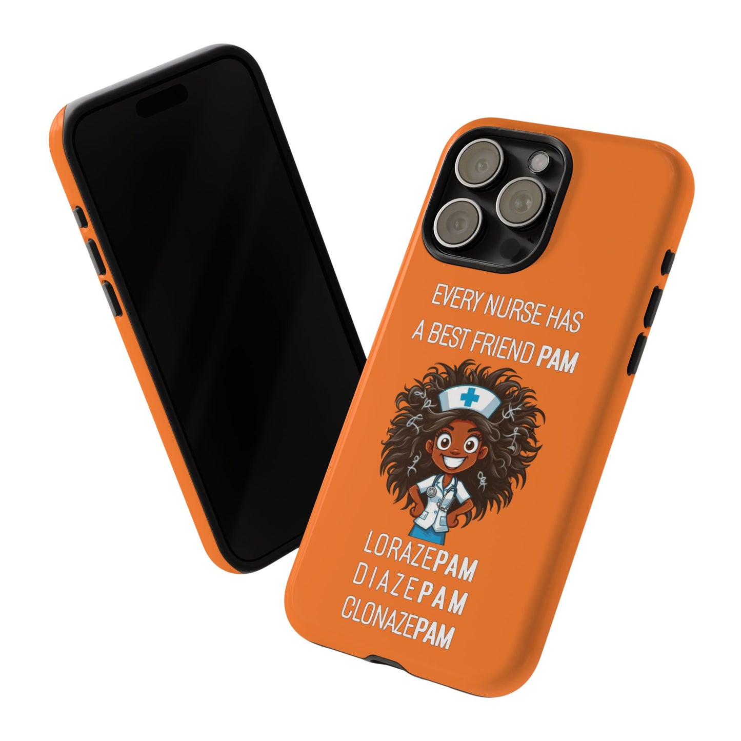 Nurse iPhone Tough Case - Every Nurse Has a Friend Named PAM Design (2) - Orange