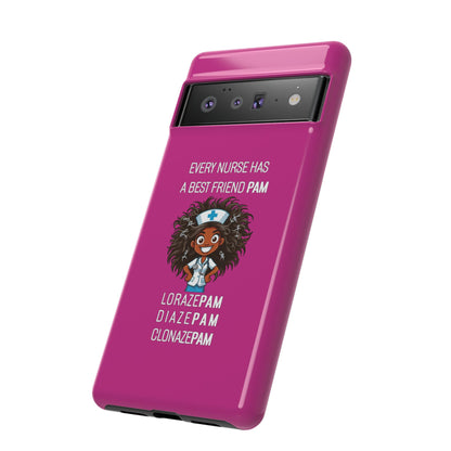 Nurse Google Pixel Tough Case - Every Nurse Has a Friend Named PAM Design (2) - Pink