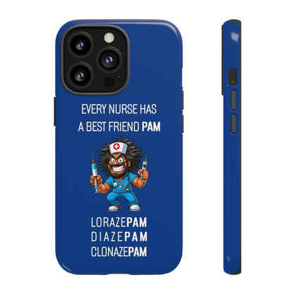 Nurse iPhone Tough Case - Every Nurse Has a Friend Named PAM Design (6) - Dark Blue