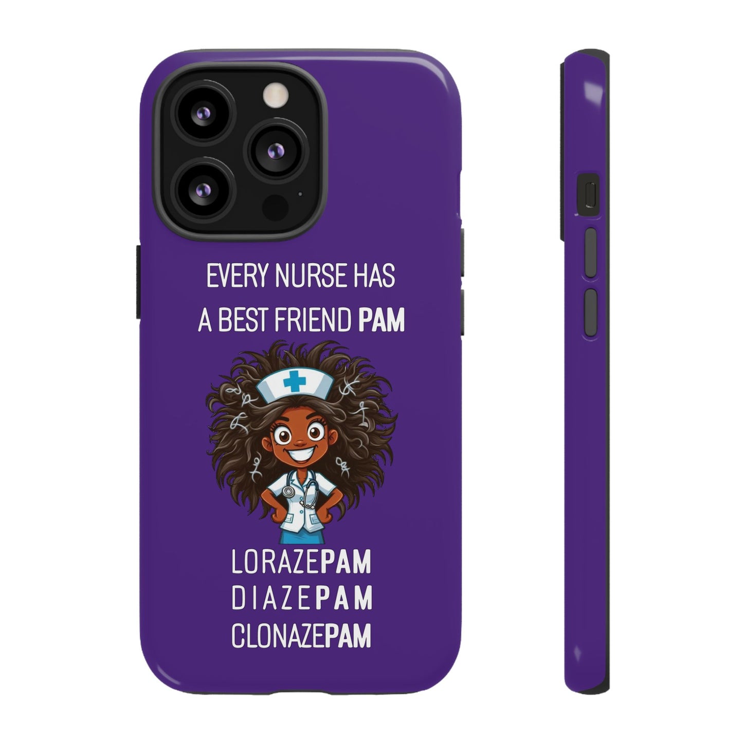 Nurse iPhone Tough Case - Every Nurse Has a Friend Named PAM Design (2) - Dark Purple