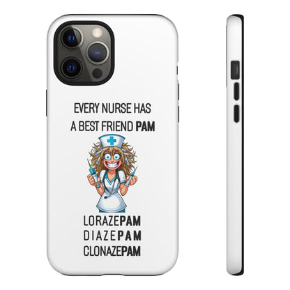 Nurse iPhone Tough Case - Every Nurse Has a Friend Named PAM Design (4) - White