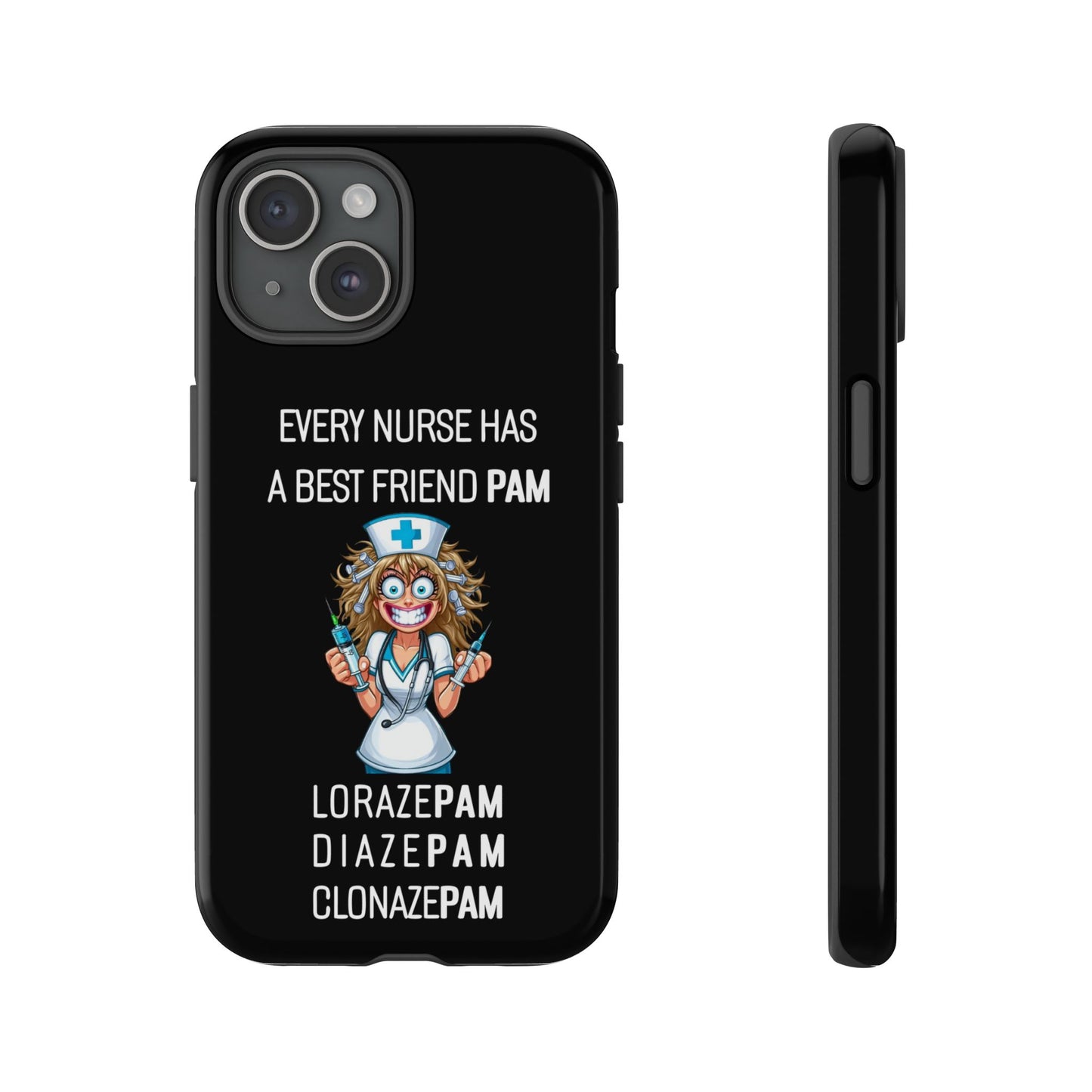 Nurse iPhone Tough Case - Every Nurse Has a Friend Named PAM Design (4) - Black