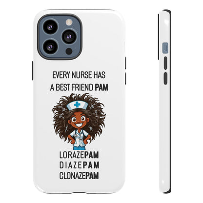 Nurse iPhone Tough Case - Every Nurse Has a Friend Named PAM Design (2) - White