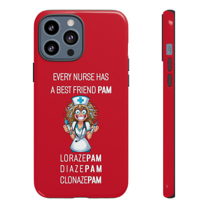 Nurse iPhone Tough Case - Every Nurse Has a Friend Named PAM Design (4) - Dark Red