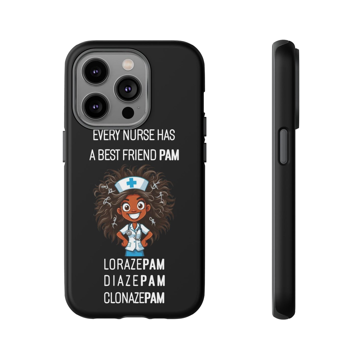 Nurse iPhone Tough Case - Every Nurse Has a Friend Named PAM Design (2) - Black