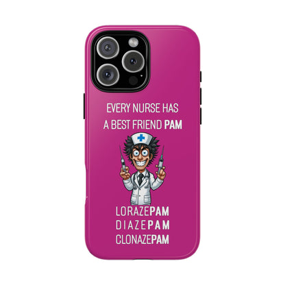 Nurse iPhone Tough Case - Every Nurse Has a Friend Named PAM Design (5) - Pink