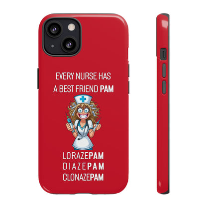 Nurse iPhone Tough Case - Every Nurse Has a Friend Named PAM Design (4) - Dark Red