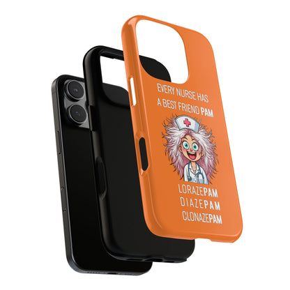 Nurse iPhone Tough Case - Every Nurse Has a Friend Named PAM Design (1) - Orange