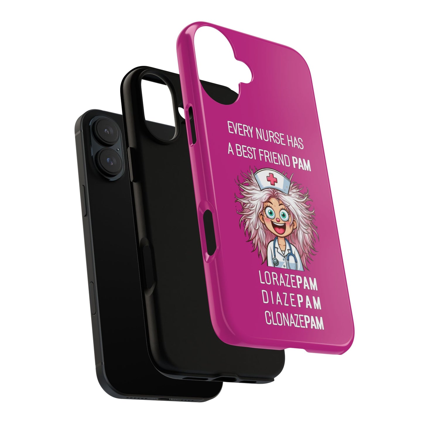 Nurse iPhone Tough Case - Every Nurse Has a Friend Named PAM Design (1) - Pink