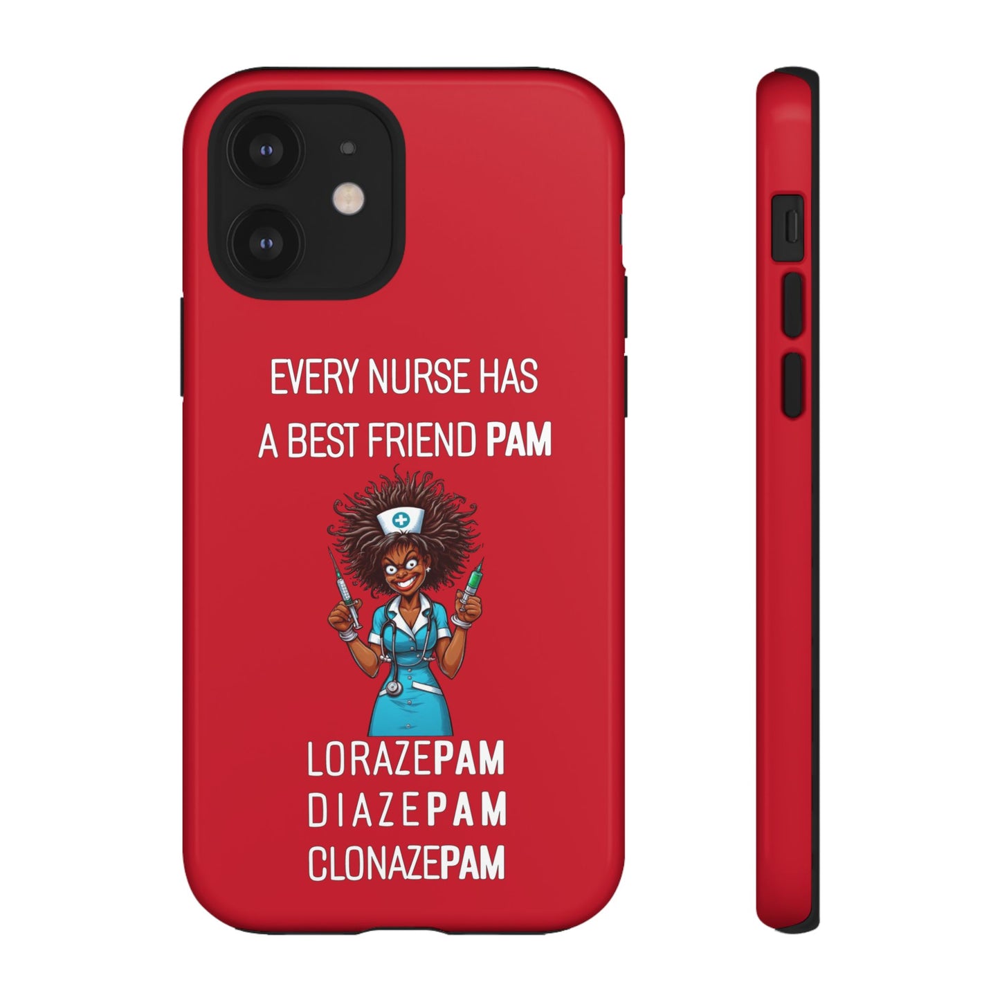 Nurse iPhone Tough Case - Every Nurse Has a Friend Named PAM Design (3) - Dark Red