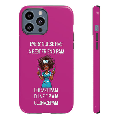 Nurse iPhone Tough Case - Every Nurse Has a Friend Named PAM Design (3) - Pink