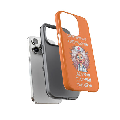 Nurse iPhone Tough Case - Every Nurse Has a Friend Named PAM Design (1) - Orange