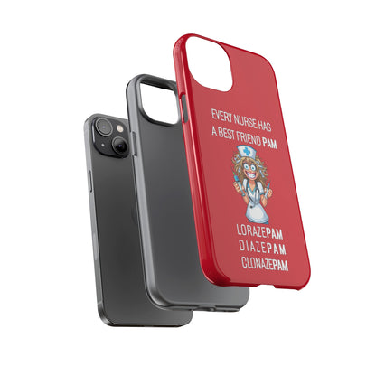 Nurse iPhone Tough Case - Every Nurse Has a Friend Named PAM Design (4) - Dark Red