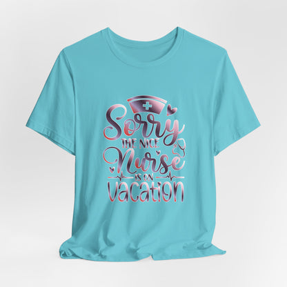 Sorry The Nice Nurse Is On Vacation gradient 3