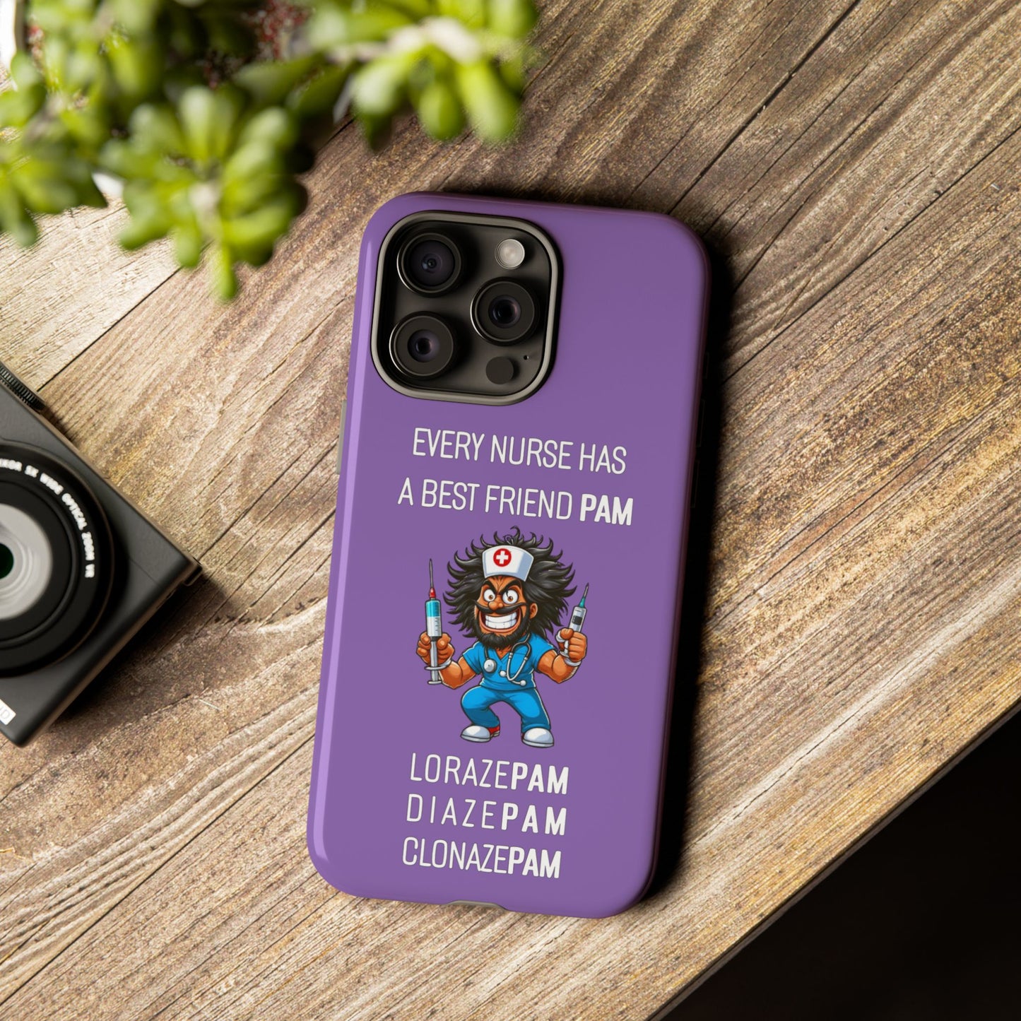 Nurse iPhone Tough Case - Every Nurse Has a Friend Named PAM Design (6) - Light Purple