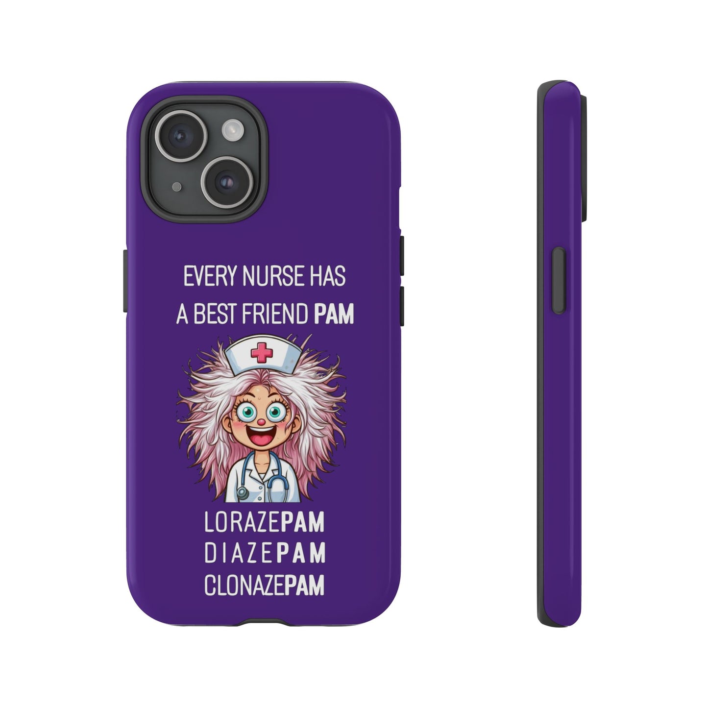 Nurse iPhone Tough Case - Every Nurse Has a Friend Named PAM Design (1) - Dark Purple