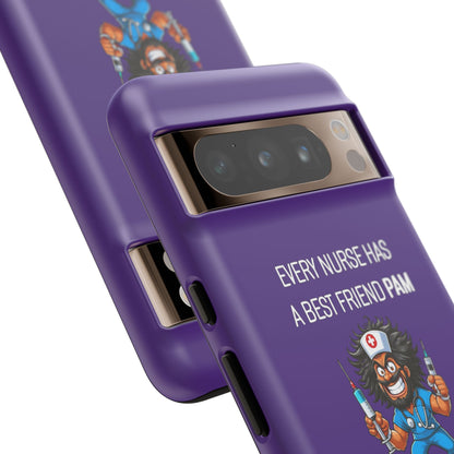 Nurse Google Pixel Tough Case - Every Nurse Has a Friend Named PAM Design (6) - Dark Purple