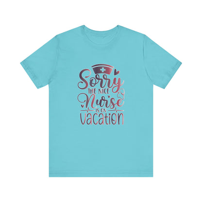 Sorry The Nice Nurse Is On Vacation gradient 2