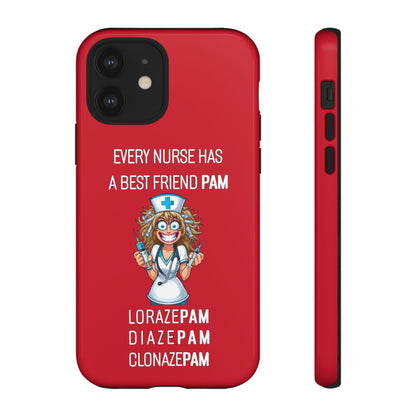 Nurse iPhone Tough Case - Every Nurse Has a Friend Named PAM Design (4) - Dark Red