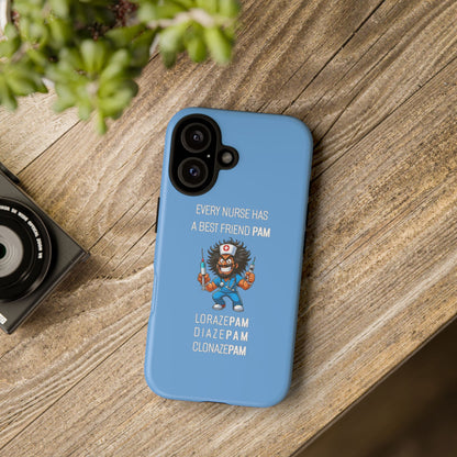 Nurse iPhone Tough Case - Every Nurse Has a Friend Named PAM Design (6) - Light Blue