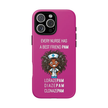 Nurse iPhone Tough Case - Every Nurse Has a Friend Named PAM Design (2) - Pink