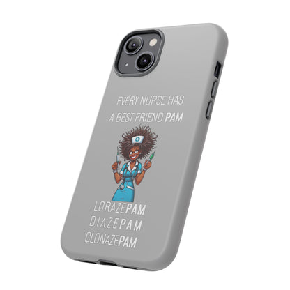 Nurse iPhone Tough Case - Every Nurse Has a Friend Named PAM Design (3) - Light Grey