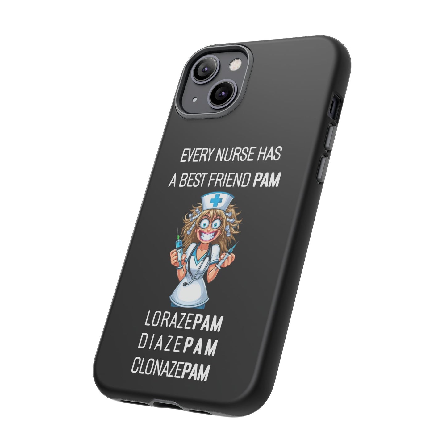 Nurse iPhone Tough Case - Every Nurse Has a Friend Named PAM Design (4) - Black