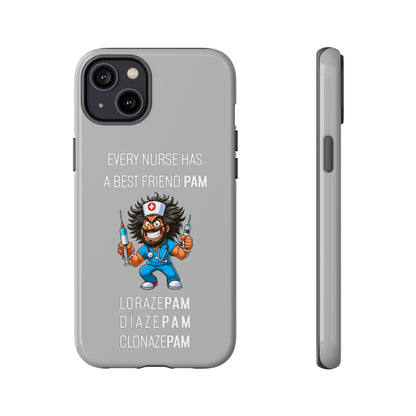 Nurse iPhone Tough Case - Every Nurse Has a Friend Named PAM Design (6) - Light Grey