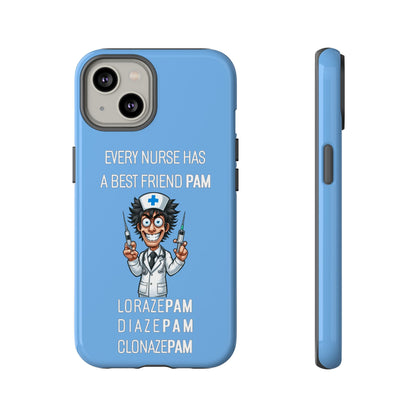 Nurse iPhone Tough Case - Every Nurse Has a Friend Named PAM Design (5) - Light Blue