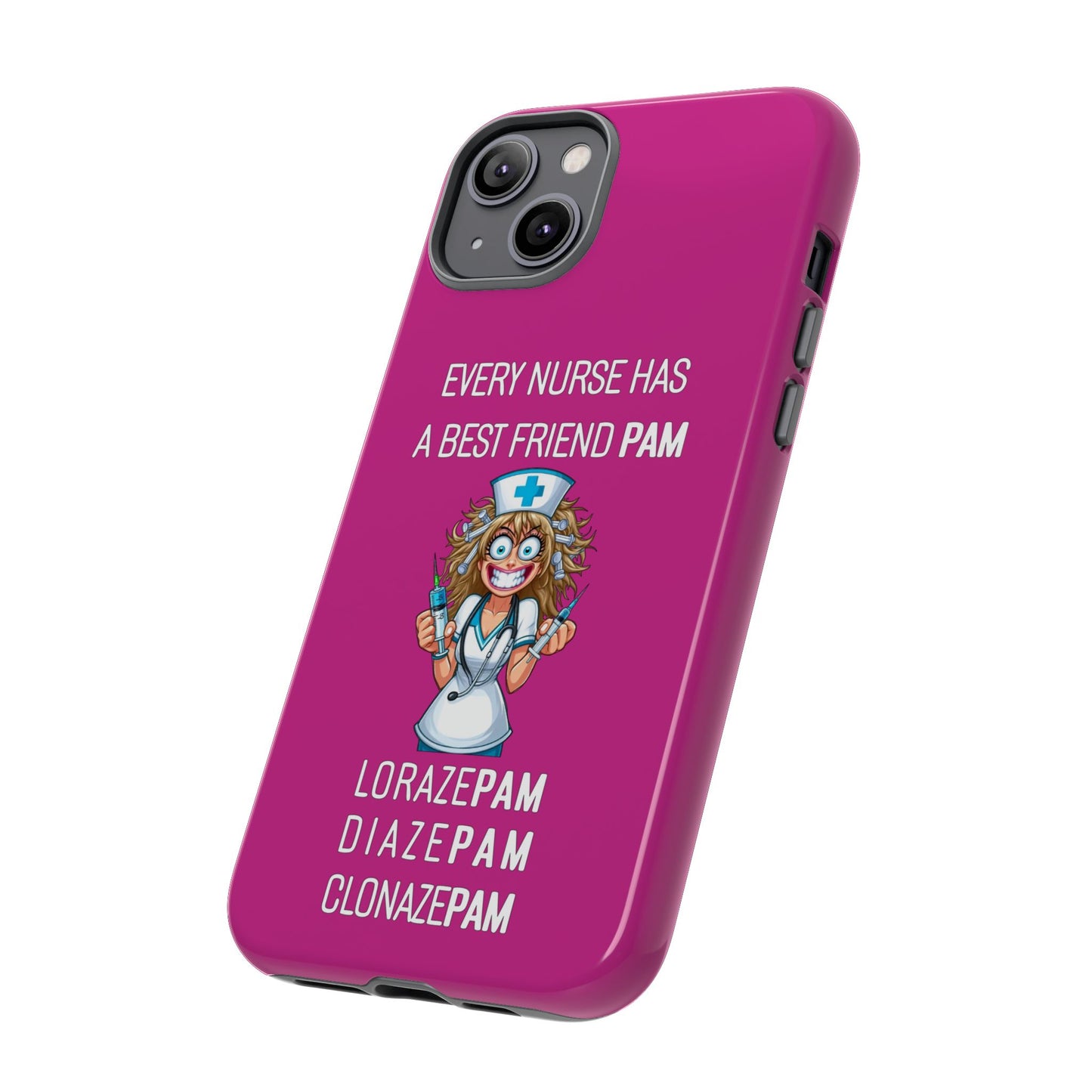 Nurse iPhone Tough Case - Every Nurse Has a Friend Named PAM Design (4) - Pink