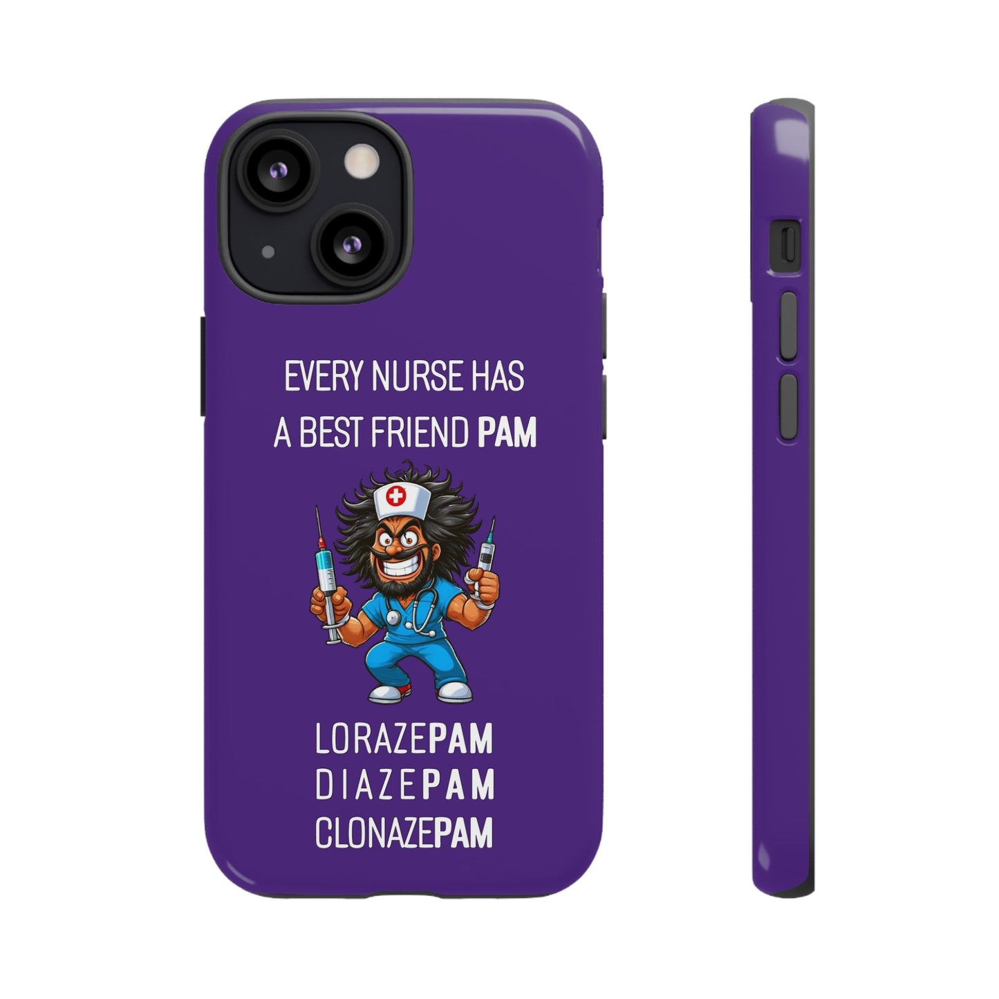 Nurse iPhone Tough Case - Every Nurse Has a Friend Named PAM Design (6) - Dark Purple