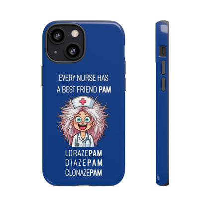 Nurse iPhone Tough Case - Every Nurse Has a Friend Named PAM Design (1) - Dark Blue