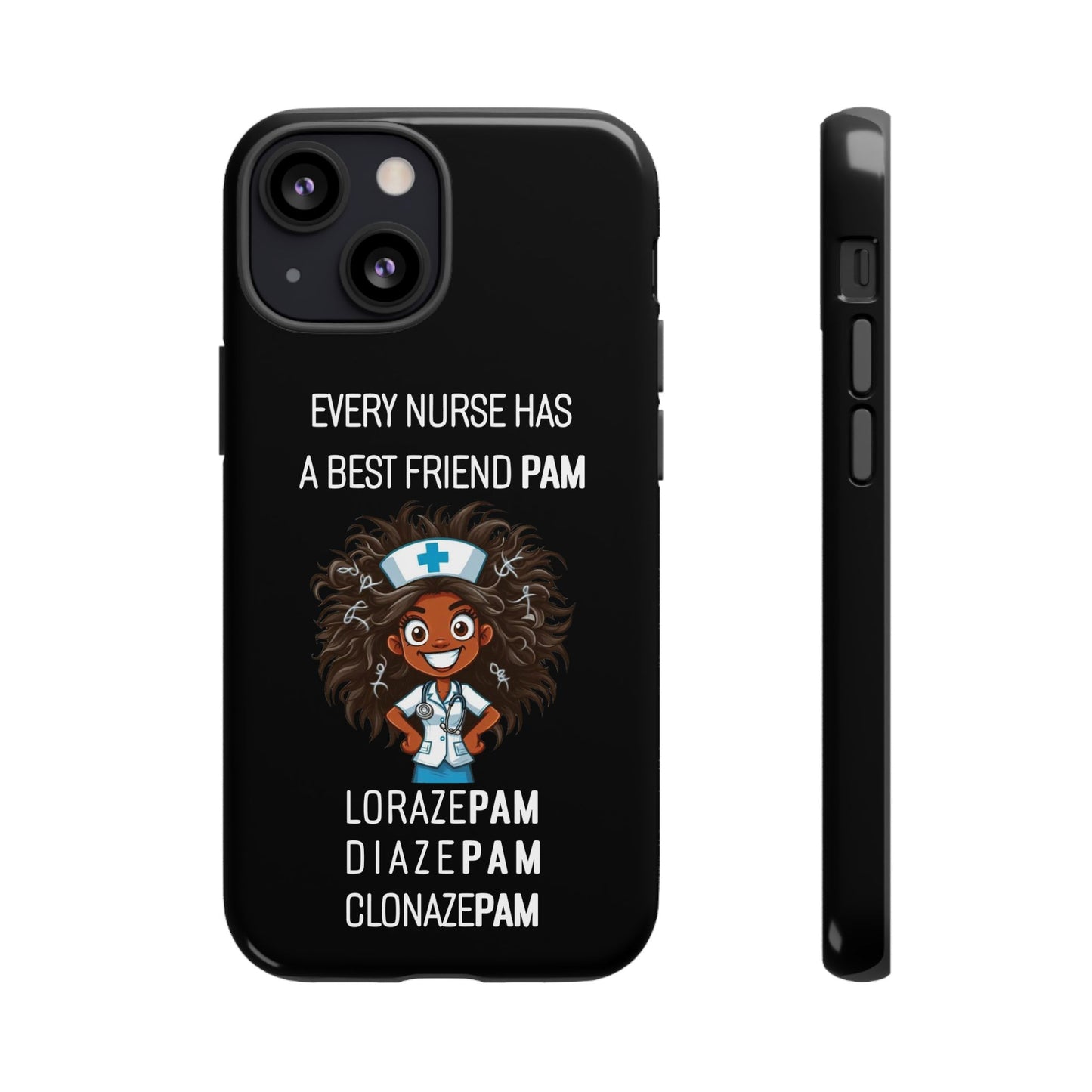 Nurse iPhone Tough Case - Every Nurse Has a Friend Named PAM Design (2) - Black