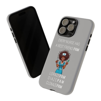 Nurse iPhone Tough Case - Every Nurse Has a Friend Named PAM Design (3) - Light Grey