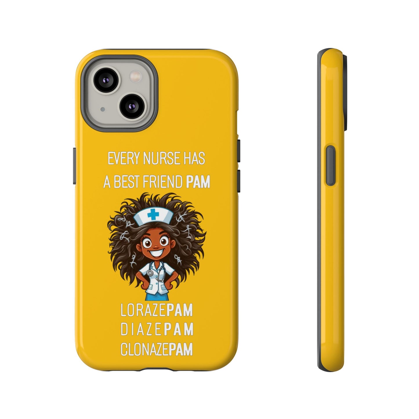 Nurse iPhone Tough Case - Every Nurse Has a Friend Named PAM Design (2) - Yellow