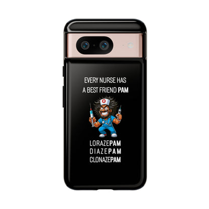 Nurse Google Pixel Tough Case - Every Nurse Has a Friend Named PAM Design (6) - Black