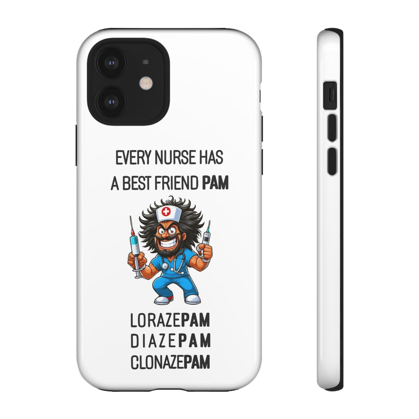 Nurse iPhone Tough Case - Every Nurse Has a Friend Named PAM Design (6) - White