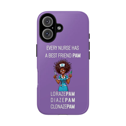 Nurse iPhone Tough Case - Every Nurse Has a Friend Named PAM Design (3) - Light Purple