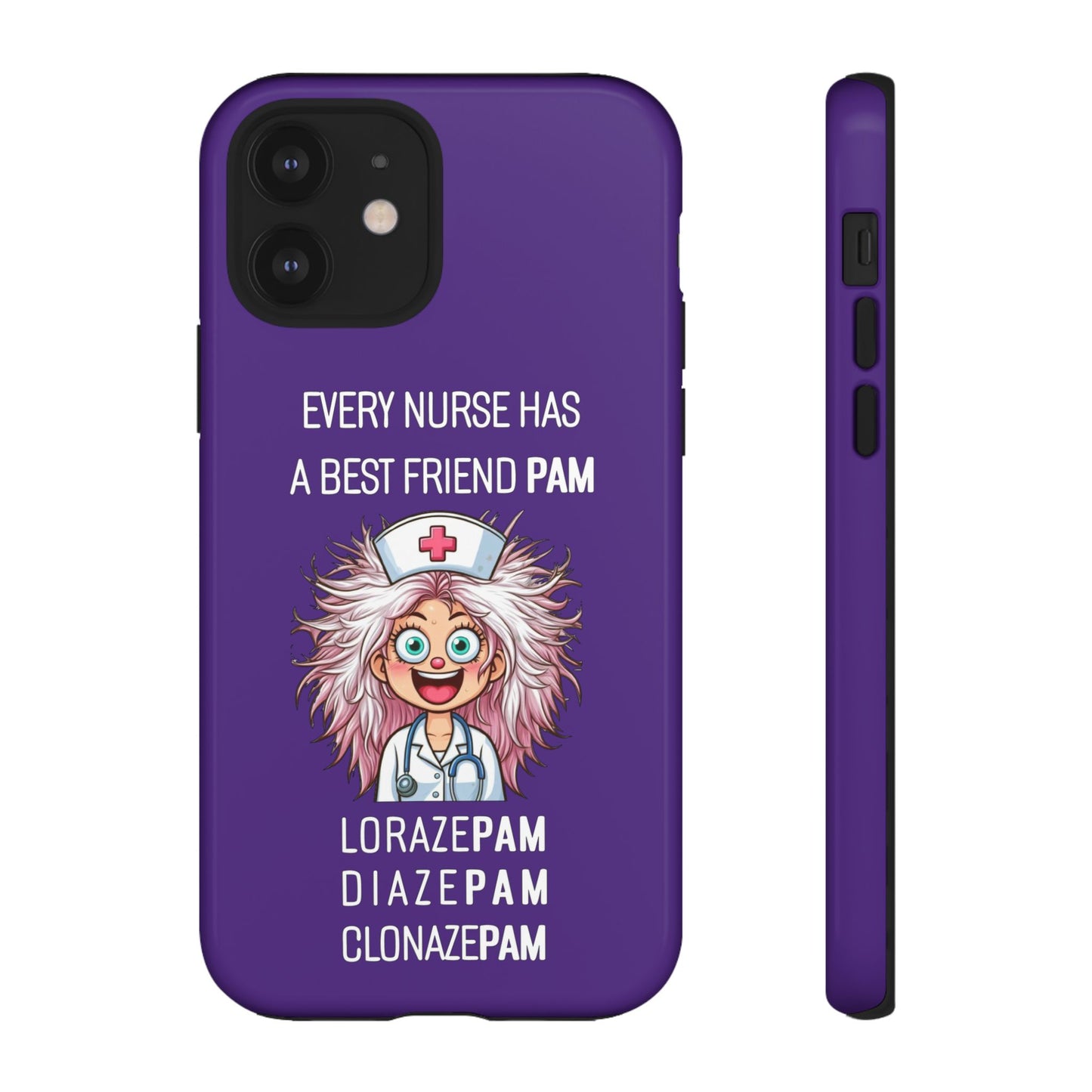 Nurse iPhone Tough Case - Every Nurse Has a Friend Named PAM Design (1) - Dark Purple