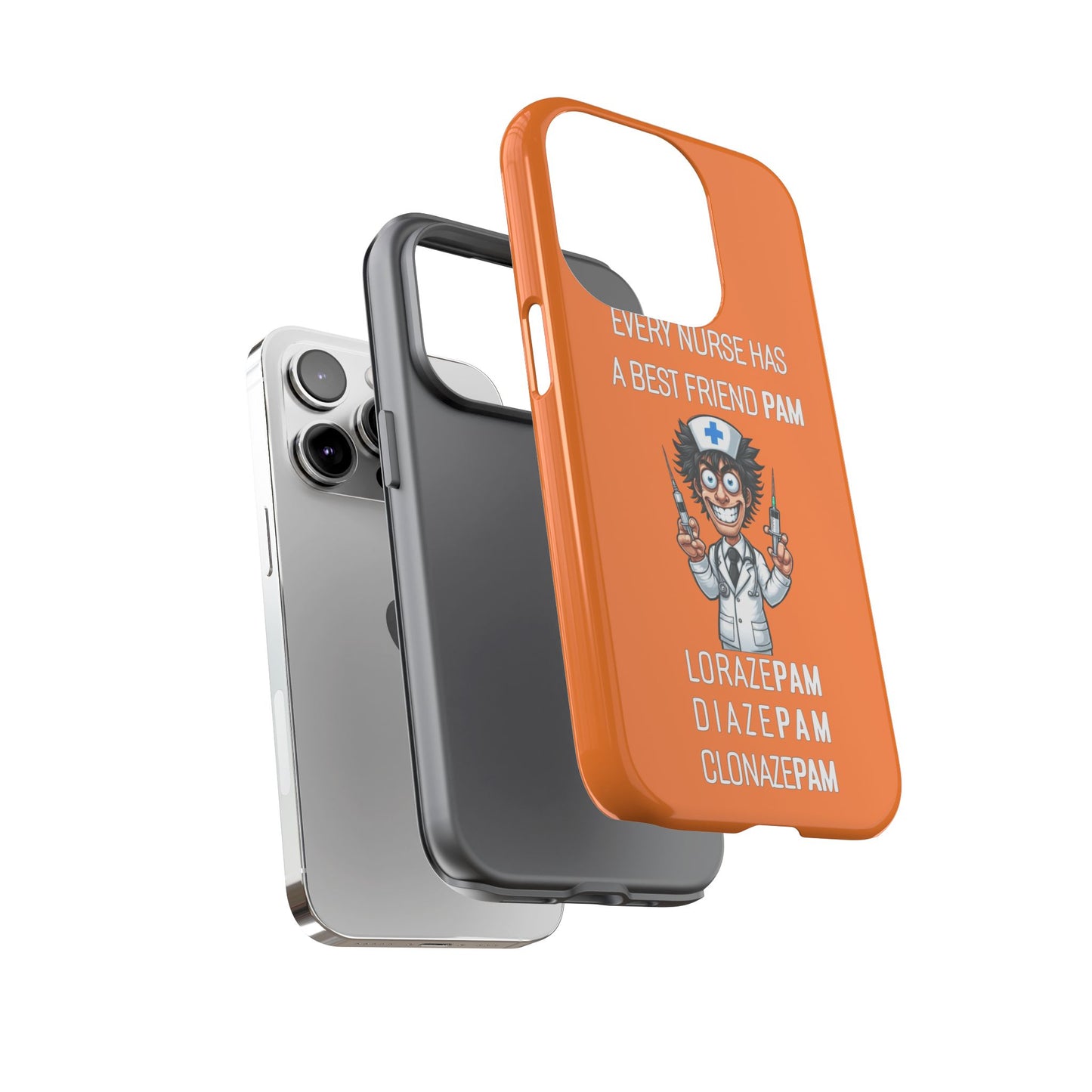 Nurse iPhone Tough Case - Every Nurse Has a Friend Named PAM Design (5) - Orange