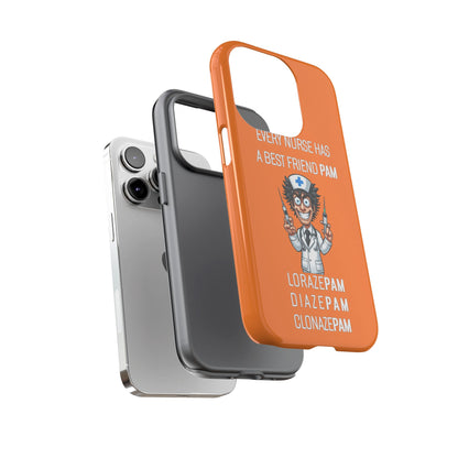 Nurse iPhone Tough Case - Every Nurse Has a Friend Named PAM Design (5) - Orange