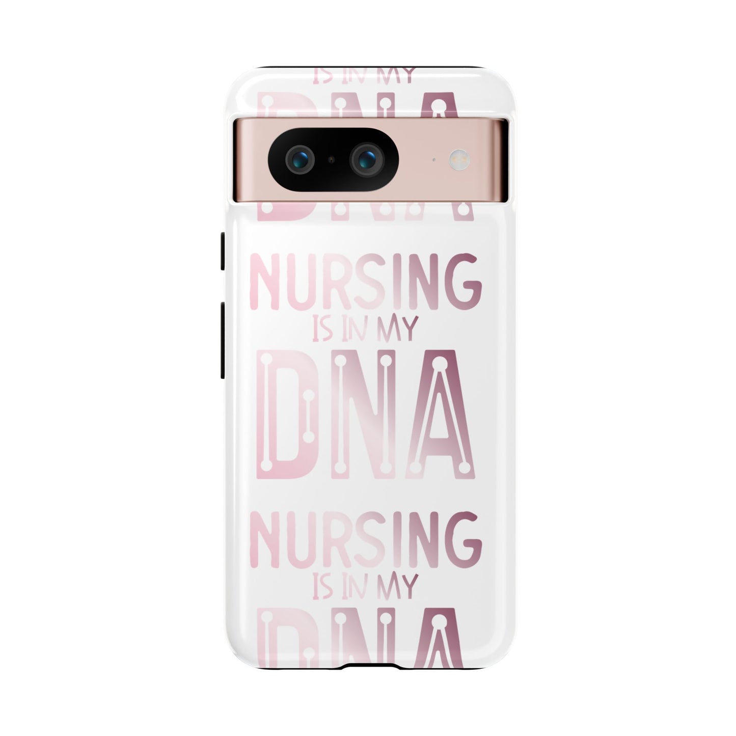 Google Pixel Tough Case - Nursing is in my DNA - White