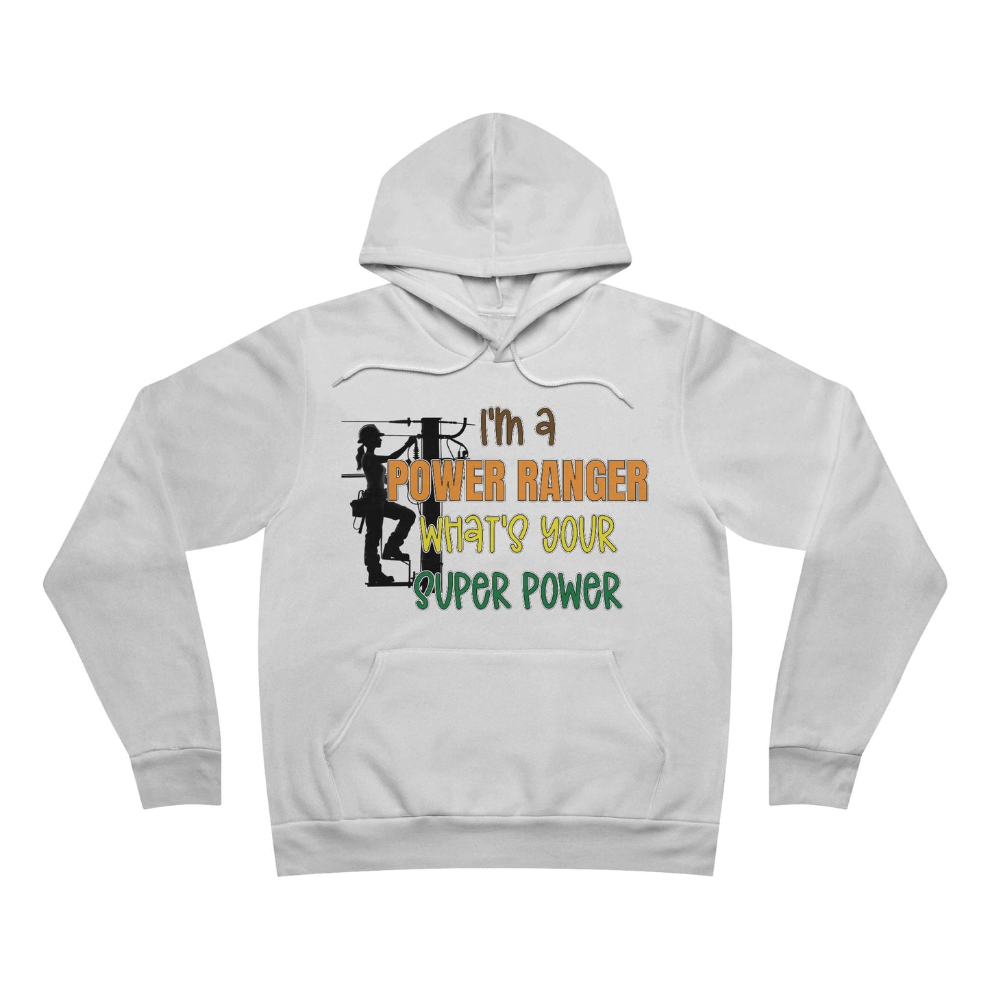 Bella + Canvas Sponge Fleece Hoodie - I'm a Power Ranger What's Your Super Power (female)