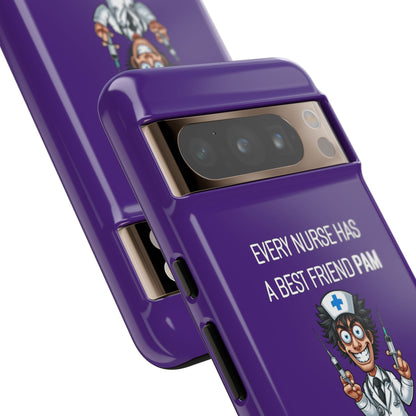 Nurse Google Pixel Tough Case - Every Nurse Has a Friend Named PAM Design (5) - Dark Purple