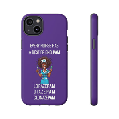 Nurse iPhone Tough Case - Every Nurse Has a Friend Named PAM Design (3) - Dark Purple