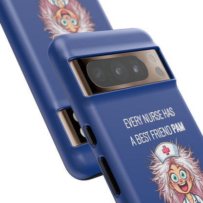 Nurse Google Pixel Tough Case - Every Nurse Has a Friend Named PAM Design (1) - Dark Blue