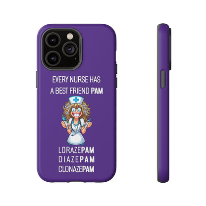 Nurse iPhone Tough Case - Every Nurse Has a Friend Named PAM Design (4) - Dark Purple