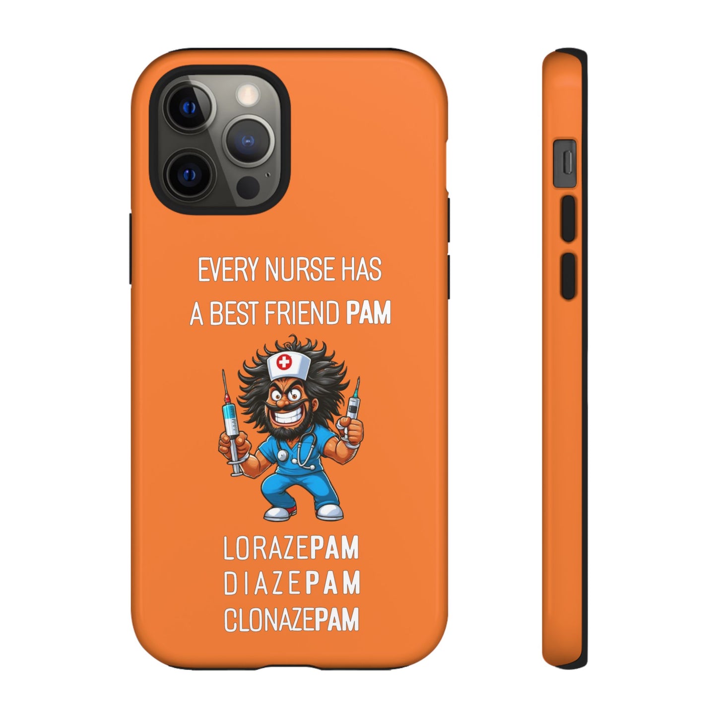 Nurse iPhone Tough Case - Every Nurse Has a Friend Named PAM Design (6) - Orange