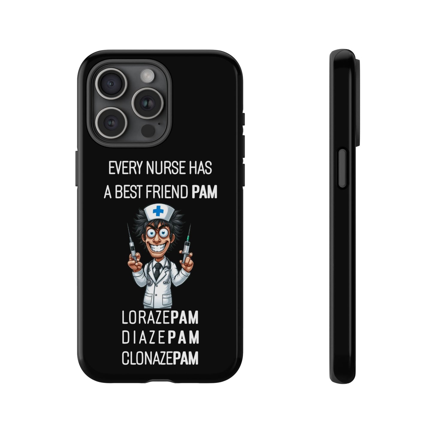 Nurse iPhone Tough Case - Every Nurse Has a Friend Named PAM Design (5) - Black